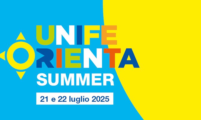 Unife Orienta Summer 2025, l'evento di orientamento dell'Università di Ferrara