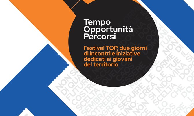 TOP Festival - Tempo Opportunità Percorsi