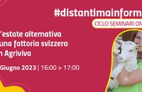 #DistantiMaInformati, Webinar per l'utenza 13/06 - Un'estate alternativa in una fattoria svizzera con Agriviva