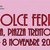 La Dolce Ferrara, Ferrara 7 e 8 novembre 2015
