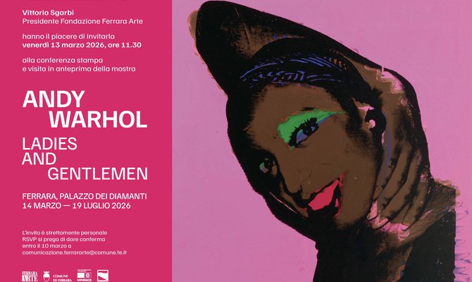 "Andy Warhol. Ladies and Gentlemen", Palazzo dei Diamanti