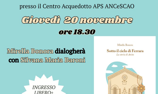 Giovedì 20 novembre Presentazione del libro di Mirella Bonora "Sotto il cielo di Ferrara"