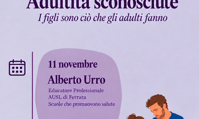  Webinar Adultità sconosciute: I figli sono ciò che gli adulti fanno a cura di Alberto Urro